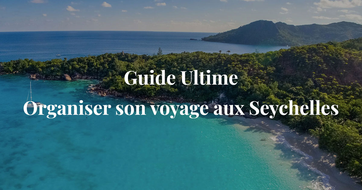 Formalités d’entrée aux Seychelles – Documents, ETA & drone